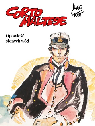 OPOWIEŚĆ SŁONYCH WÓD CORTO MALTESE TOM 1