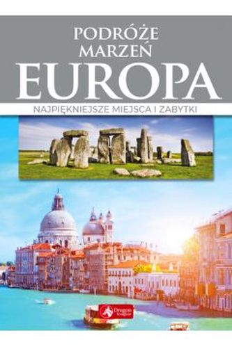 Podróże marzeń. Europa