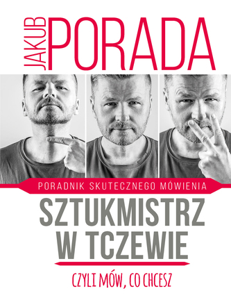 SZTUKMISTRZ W TCZEWIE CZYLI MÓW CO CHCESZ PORADNIK SKUTECZNEGO MÓWIENIA