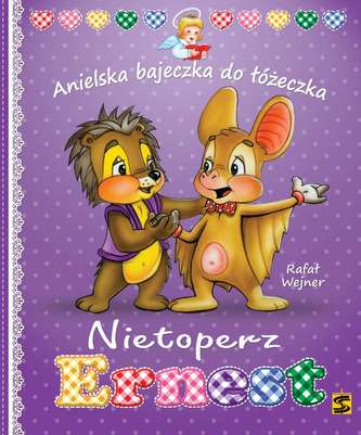 NIETOPERZ ERNEST ANIELSKA BAJECZKA DO ŁÓŻECZKA