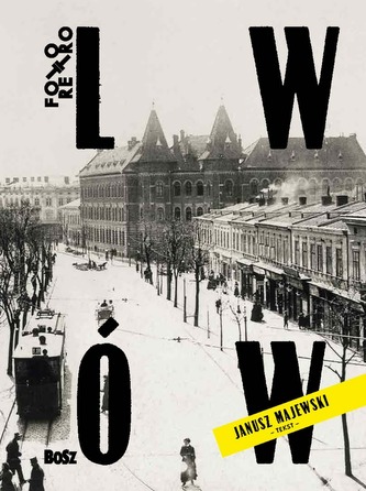 LWÓW W STAREJ FOTOGRAFII