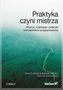 PRAKTYKA CZYNI MISTRZA WZORCE INSPIRACJE I PRAKTYKI RZEMIEŚLNIKÓW PROGRAMOWANIA