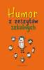 HUMOR Z ZESZYTÓW SZKOLNYCH