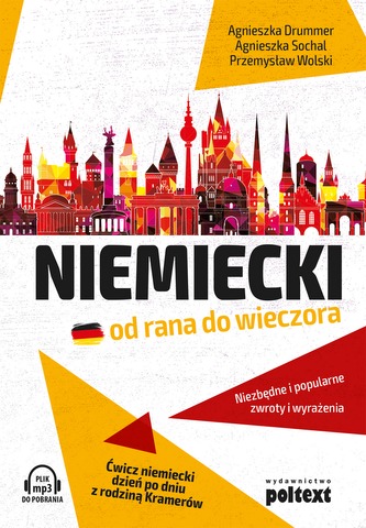 NIEMIECKI OD RANA DO WIECZORA ĆWICZ NIEMIECKI DZIEŃ PO DNIU Z RODZINĄ KRAMERÓW
