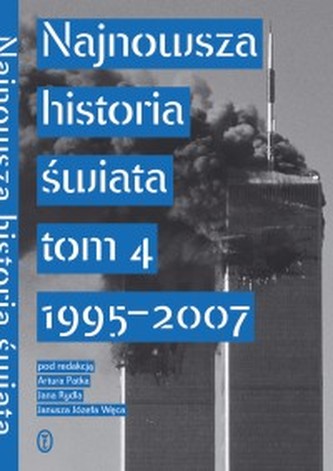 NAJNOWSZA HISTORIA ŚWIATA TOM 4 1995-2007