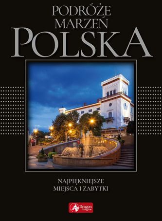 Podróże marzeń. Polska