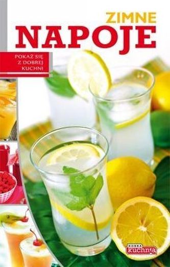 ZIMNE NAPOJE DOBRA KUCHNIA