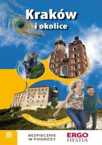 KRAKÓW I OKOLICE PRZEWODNIK NAJPIĘKNIEJSZE SPACERY
