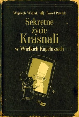 SEKRETNE ŻYCIE KRASNALI W WIELKICH KAPELUSZACH WYD. 2