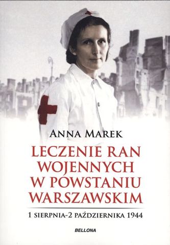 LECZENIE RAN WOJENNYCH W POWSTANIU WARSZAWSKIM