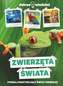 ZWIERZĘTA ŚWIATA DOBRZE WIEDZIEĆ