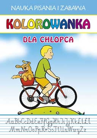 KOLOROWANKA DLA CHŁOPCA NAUKA PISANIA I ZABAWA