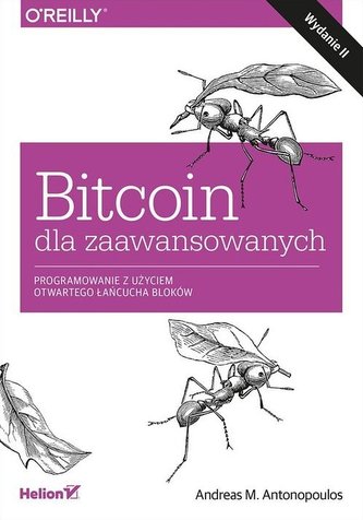 Bitcoin dla zaawansowanych Programowanie z użyciem otwartego łańcucha bloków