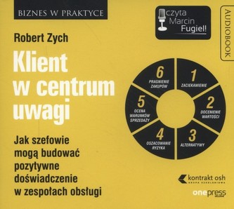 Klient w centrum uwagi. Jak szefowie mogą budować pozytywne doświadczenie w zespołach obsługi. Audio