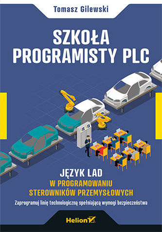 Szkoła programisty PLC. Język LAD w programowaniu sterowników przemysłowych