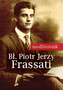 BŁ PIOTR JERZY FRASSATI MODLITEWNIK