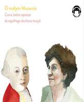 CD O MAŁYM MOZARCIE CIOCIA JADZIA ZAPRASZA DO WSPÓLNEGO SŁUCHANIA MUZYKI