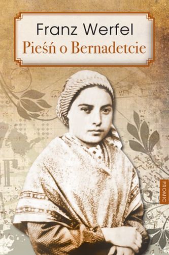 PIEŚŃ O BERNADETCIE PIEŚŃ O BERNADETCIE