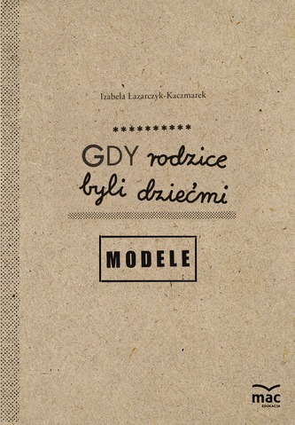 MODELE GDY RODZICE BYLI DZIEĆMI