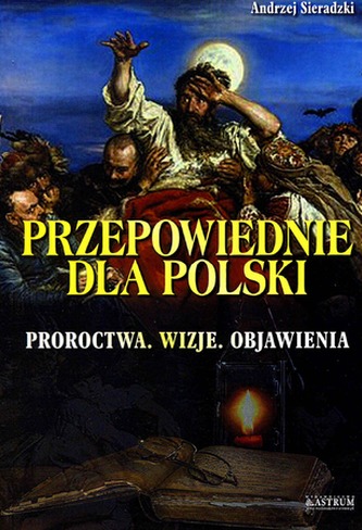 PRZEPOWIEDNIA DLA POLSKI PROROCTWA WIZJE OBJAWIENIA