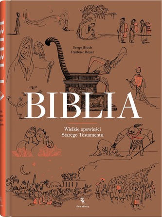 BIBLIA WIELKIE OPOWIEŚCI STAREGO TESTAMENTU