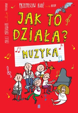 MUZYKA JAK TO DZIAŁA MUZYKA JAK TO DZIAŁA