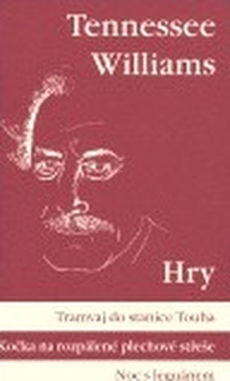 Tramvaj do stanice Touha / Kočka na rozpálené plechové střeše / Noc s leguánem