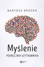 MYŚLENIE PODRĘCZNIK UŻYTKOWNIKA