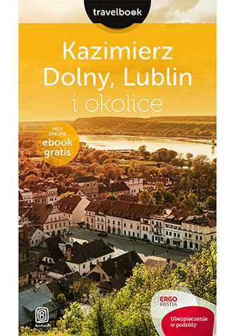 KAZIMIERZ DOLNY LUBLIN I OKOLICE TRAVELBOOK