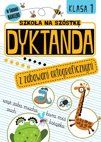 DYKTANDA Z ZABAWAMI ORTOGRAFICZNYMI KLASA 1 SZKOŁA NA SZÓSTKĘ
