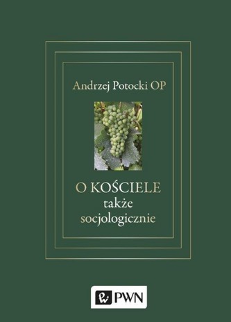 O KOŚCIELE TAKŻE SOCJOLOGICZNIE