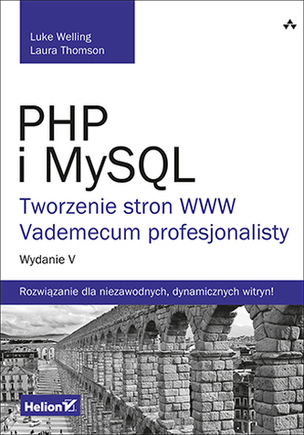 PHP I MYSQL TWORZENIE STRON WWW VADEMECUM PROFESJONALISTY WYD. 5