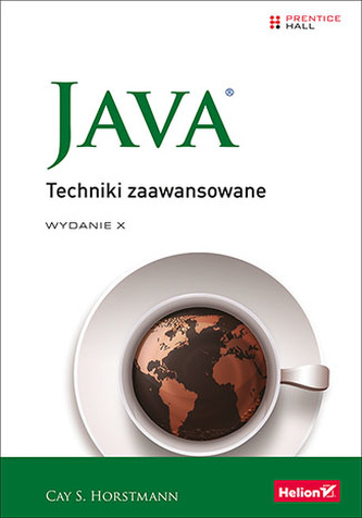 JAVA TECHNIKI ZAAWANSOWANE WYD. 10