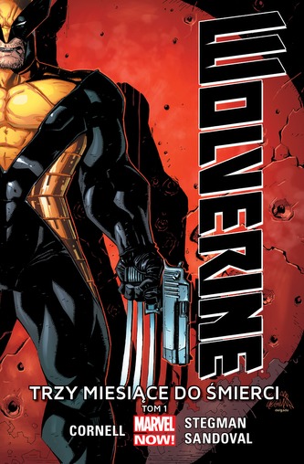 TRZY MIESIĄCE DO ŚMIERCI WOLVERINE TOM 1