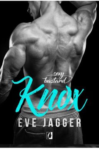 Knox Sexy Bastard