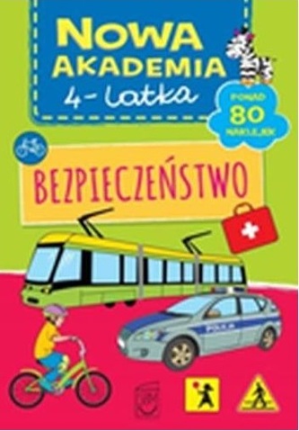 Nowa Akademia 4-latka. Bezpieczeństwo Nowa Akademia 4-latka. Bezpieczeństwo