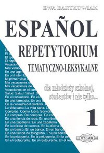 Espanol. Repetytorium tematyczno-leksykalne 1
