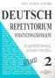 Deutsch 2. Repetytorium tematyczno-leksykalne dla młodzieży szkolnej, studentów i nie tylko...