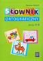 Słownik ortograficzny. Klasy 4-6, szkoła podstawowa