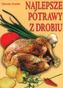 Najlepsze potrawy z drobiu