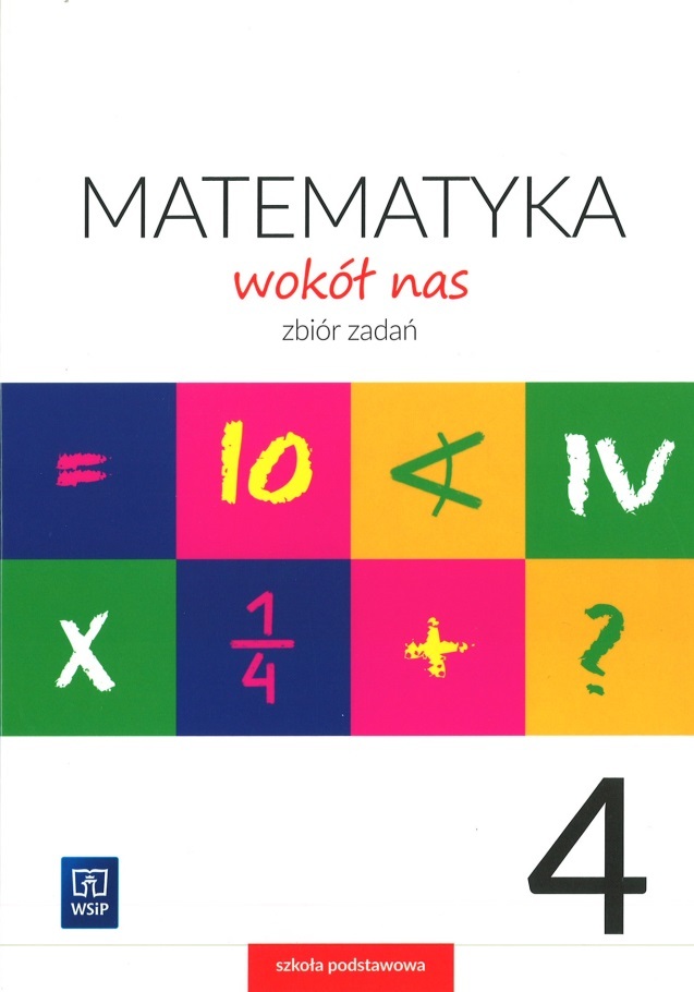 Matematyka Wokół Nas Klasa 4 Podręcznik Pdf Matematyka wokół nas. Klasa 4, szkoła podstawowa. Zbiór zadań - Helena