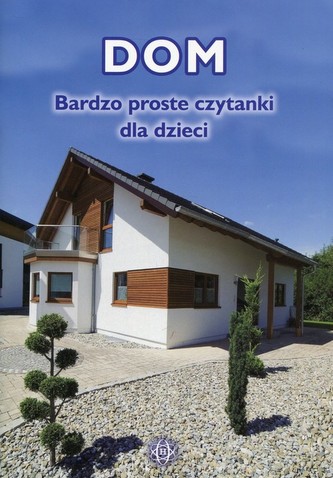 Dom. Bardzo proste czytanki dla dzieci