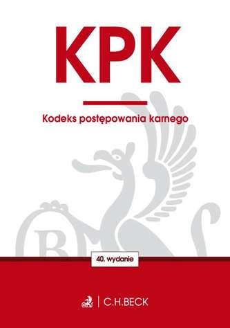 KODEKS POSTĘPOWANIA KARNEGO WYD. 40