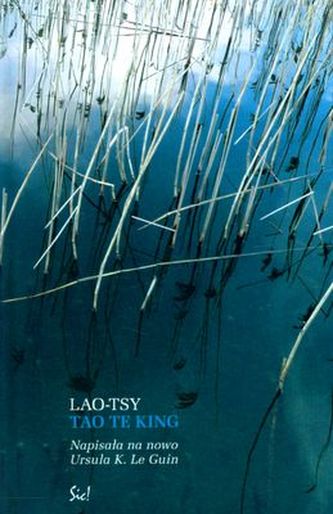 TAO TE KING CZYLI KSIĘGA DROGI