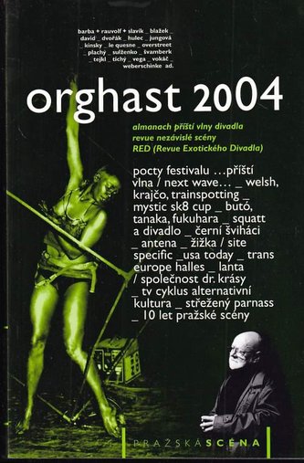 Orghast 2004 - Almanach příští vlny divadla