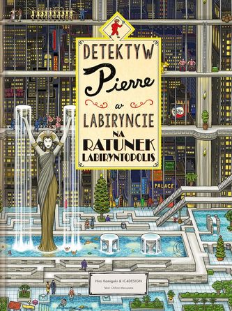 NA RATUNEK LABIRYNTOPOLIS DETEKTYW PIERRE W LABIRYNCIE