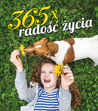 365 X RADOŚĆ ŻYCIA