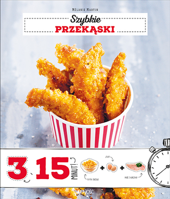 SZYBKIE PRZEKĄSKI 3 SKŁADNIKI / W 15 MINUT
