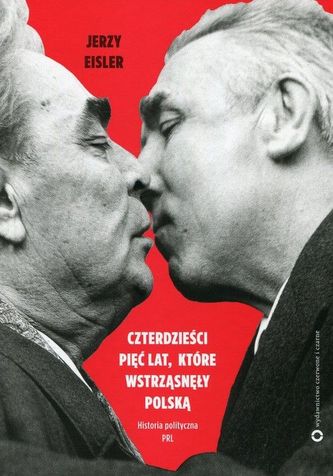Czterdzieści pięć lat które wstrząsnęły Polską