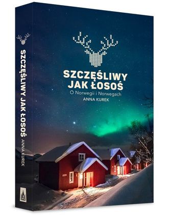 Szczęśliwy jak łosoś. O Norwegii i Norwegach